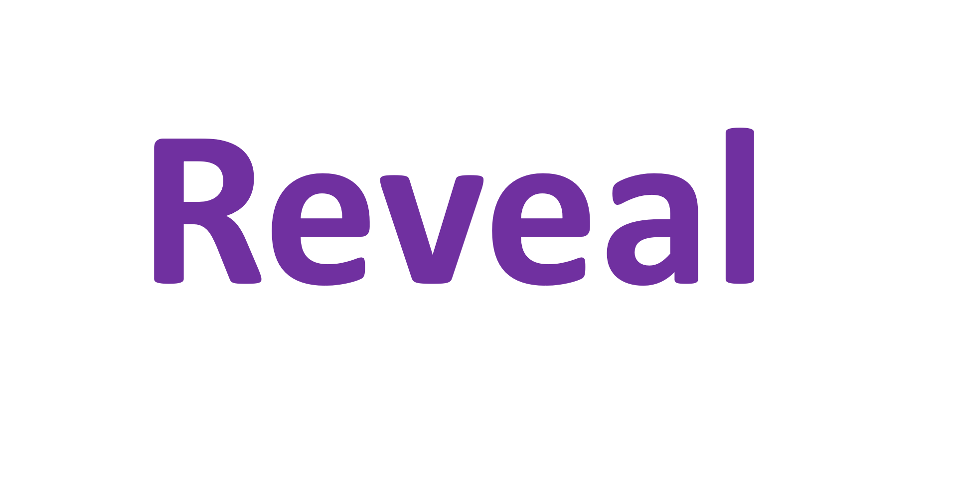 Reveal